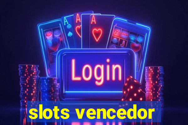 slots vencedor